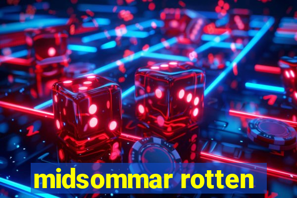 midsommar rotten